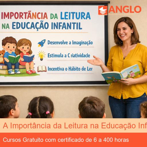 A Importância da Leitura na Educação Infantil